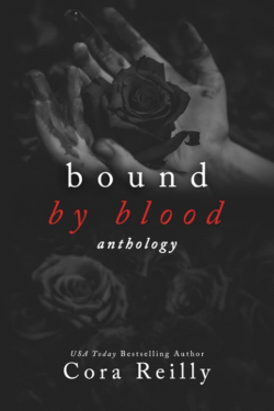 The mafia chronicles, tome 8 : Bound by blood par Cora Reilly