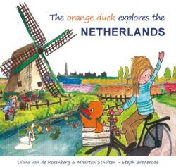 The orange duck explores the Netherlands par Diana van de Rozenberg
