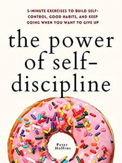 The Power of Self-Discipline par Peter Hollins