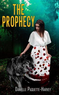 The Prophecy par Danielle Paquette-Harvey