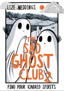 Le Sad Ghost Club, tome 2 : Trouve tes mes soeurs par Lize Meddings