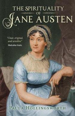 The spirituality of Jane Austen par Paula Hollingsworth