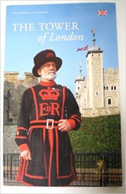 The tower of London - guide officiel par Simon Thurley