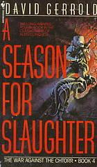 The War Against the Chtorr, tome 4 : A Season for Slaughter par David Gerrold