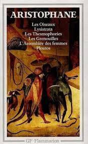 Théâtre complet, tome 2 : Les Oiseaux - Lysistra - Les Thesmophories - Les Grenouilles - L'Assemblée des femmes - Plout0s par Aristophane