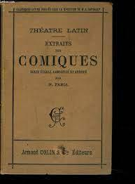 Thtre latin. Extraits des comiques. Avec une introduction et un commentaire par Fabia Philippe