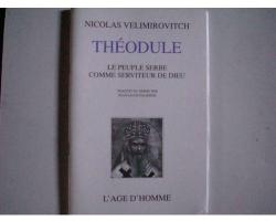 Thodule : Le peuple serbe comme serviteur de dieu par Saint Nicolas Vlimirovitch