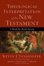 Theological Interpretation of the New Testament par Kevin J. Vanhoozer