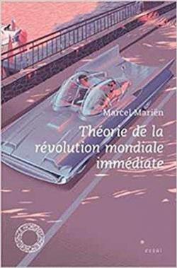 Thorie de la rvolution mondiale immdiate par Marcel Marin