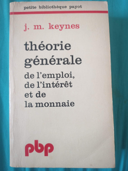 Thorie gnrale de l'emploi de l'intrt et de la monnaie par John Maynard Keynes