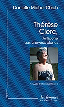 Thrse Clerc, Antigone aux cheveux blancs par Danielle Michel-Chich
