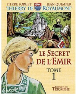 Thierry de Royaumont, tome 1 : Le secret de l'mir par Andr Sve