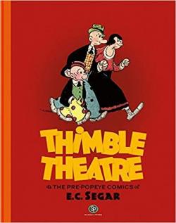 Thimble Theatre and the Pre-Popeye Cartoons of E. C. Segar par Elzie Crisler Segar