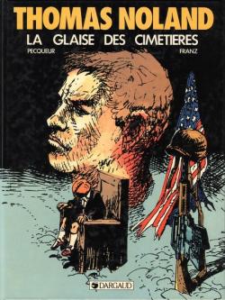 Thomas Noland, tome 1 : La Glaise des cimetires par Daniel Pecqueur