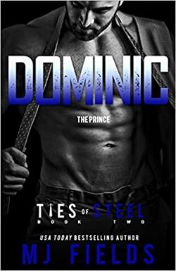 Ties of Steel, tome 2 : Dominic par M.J. Fields