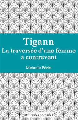 Tigann, la traverse d'une femme  contre-vent par Melanie Prs