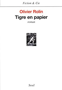 Tigre en papier par Olivier Rolin