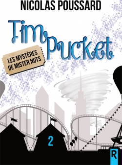 Tim Pucket, tome 2 : Les mystres de Mister Nuts par Nicolas Poussard