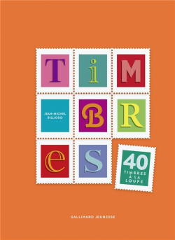 Timbres : 40 timbres  la loupe par Jean-Michel Billioud