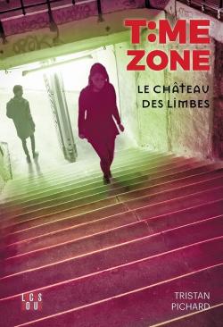 Time Zone, tome 3 : Le Château des Limbes par Tristan Pichard