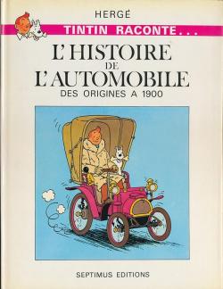 Tintin Raconte... L'histoire de l'Automobile des origines  1900 par  Herg