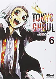 Tokyo Ghoul, tome 6 par Sui Ishida