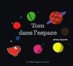 Tom Dans L'Espace par Jeremy Xayarath