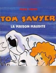 Tom Sawyer : La maison maudite (BD) par Anne Leduc-Dardill