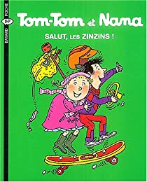 Tom-Tom et Nana, tome 18 : Salut, les Zinzins ! par Jacqueline Cohen