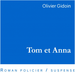Tom et Anna par Olivier Gidoin