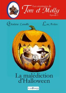 Tom et Molly, la Maldiction d'Halloween par Ghislaine Lamotte