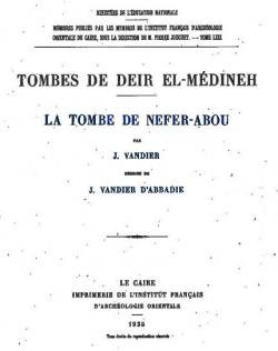 Tombes de Deir El- Mdineh - La Tombe de Nefer-Abou par Jacques Vandier