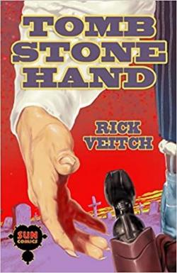 Tombstone Hand par Rick Veitch