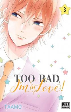 Too bad, I'm in love, tome 3 par  Taamo
