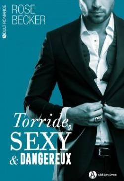 Torride, sexy et dangereux par Rose M. Becker