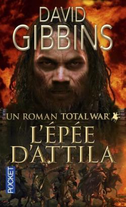Total War Rome : L'pe d'Attila par David Gibbins