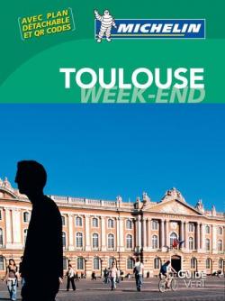 Le Guide Vert Week-end Toulouse Michelin par Philippe Orain
