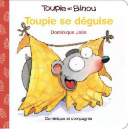Toupie et Binou : Toupie se dguise par Dominique Jolin