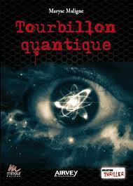 Tourbillon quantique par Maryse Maligne