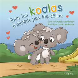 Tous les koalas n'aiment pas les clins par Marilou Charpentier