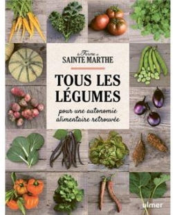 Tous les légumes pour une autonomie alimentaire retrouvée par Ferme Sainte-Marthe