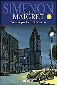 Tout Maigret - Omnibus 01 : Pietr le Letton ; Le charretier de la Providence ; Monsieur Gallet, dcd ; Le pendu de Saint-Pholien ; La tte d'un homme ; Le ... du carrefour ; Un crime en Hollande par Georges Simenon
