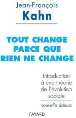 Tout change parce que rien ne change par Jean-Franois Kahn