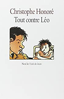 Tout contre Léo par Christophe Honoré