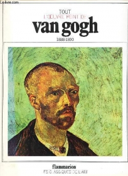 Tout l'oeuvre peint de Van Gogh, tome 2 : 1888-1890 par Paolo Lecaldano