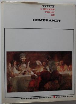 Tout l'oeuvre peint de Rembrandt par Jacques Foucart