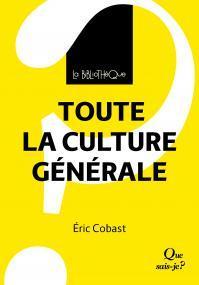 Toute la culture générale par Éric Cobast