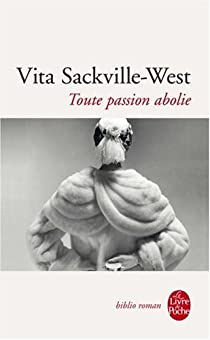 Toute passion abolie par Vita Sackville-West