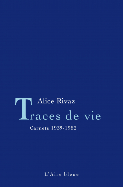 Traces de vie par Alice Rivaz