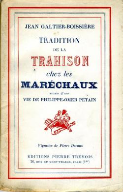 Tradition de la trahison chez les marchaux suivi d'une 'Vie de Philippe-Omer Ptain' par Jean Galtier-Boissire